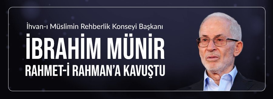 İBRAHİM MUNİR VEFAT ETTİ
